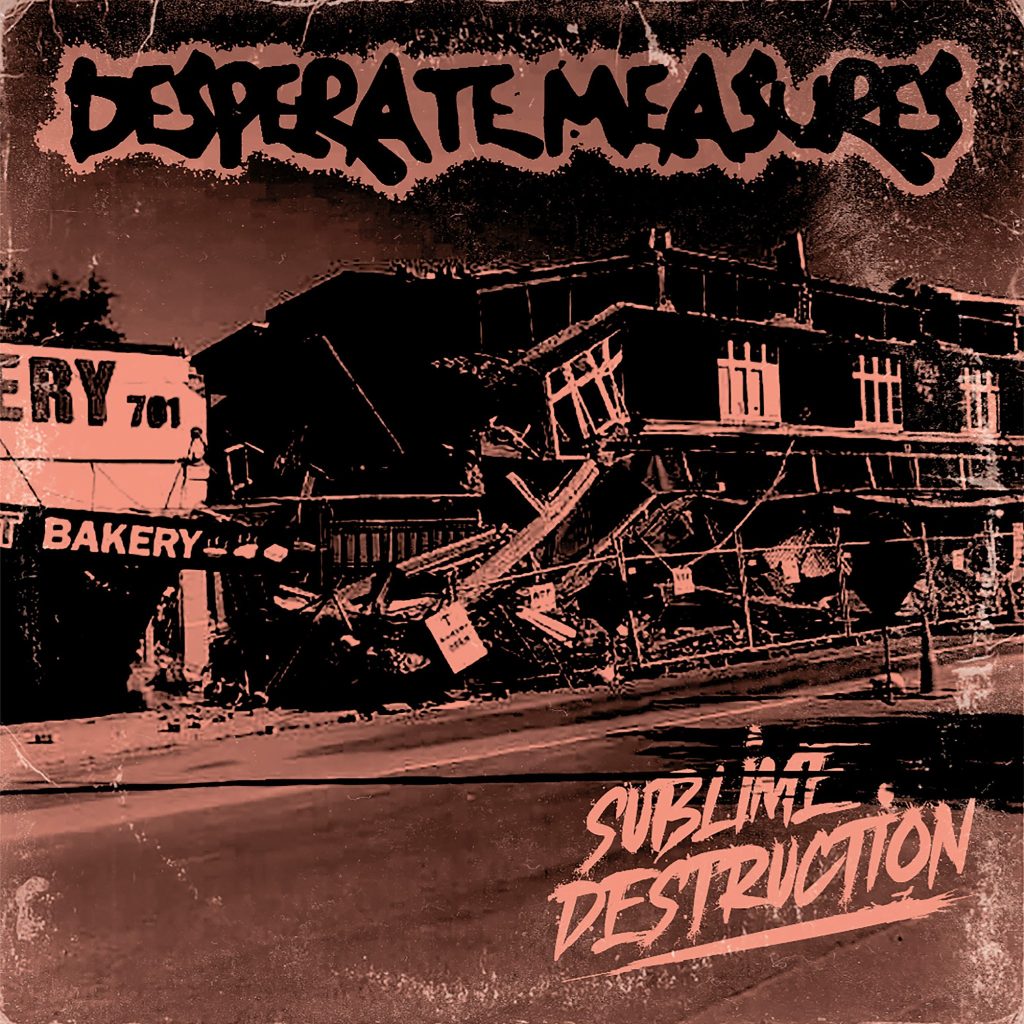 Sublime Destruction - Desperate Measures