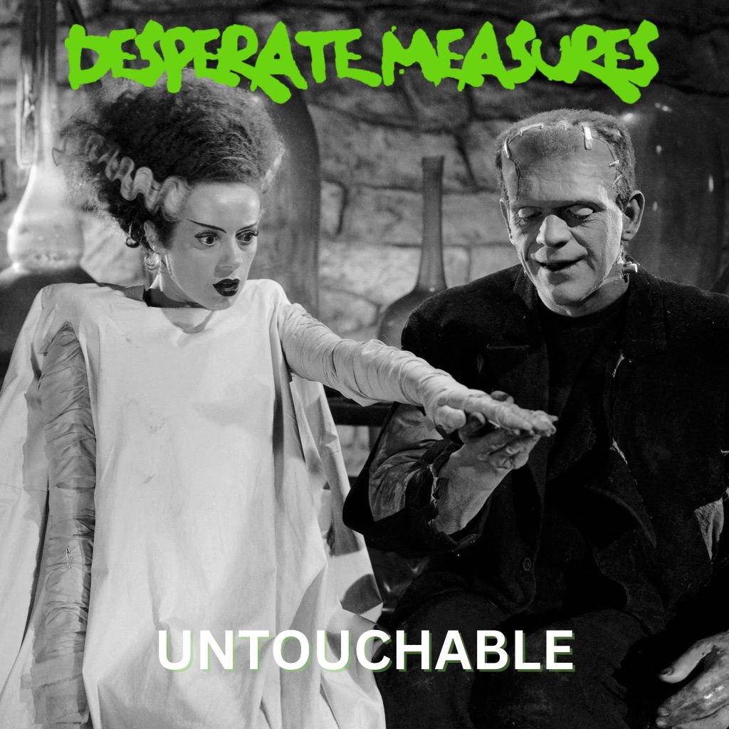 Desperate Measures - Untouchable