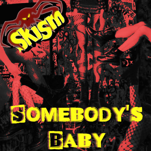 Skism - Somebody's Baby EP